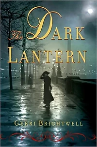 The Dark Lantern: A Novel