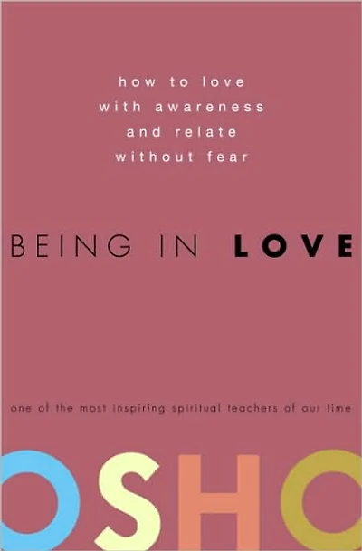 Being Love: How to Love with Awareness and Relate Without Fear