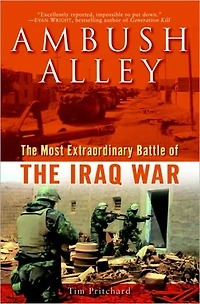 Ambush Alley: the Most Extraordinary Battle of Iraq War
