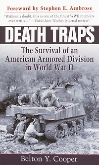 Death Traps: The Survival of an American Armored Division World War II