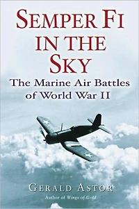 Semper Fi The Sky: Marine Air Battles of World War II