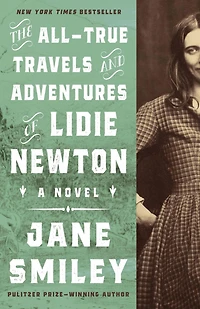 The All-True Travels and Adventures of Lidie Newton
