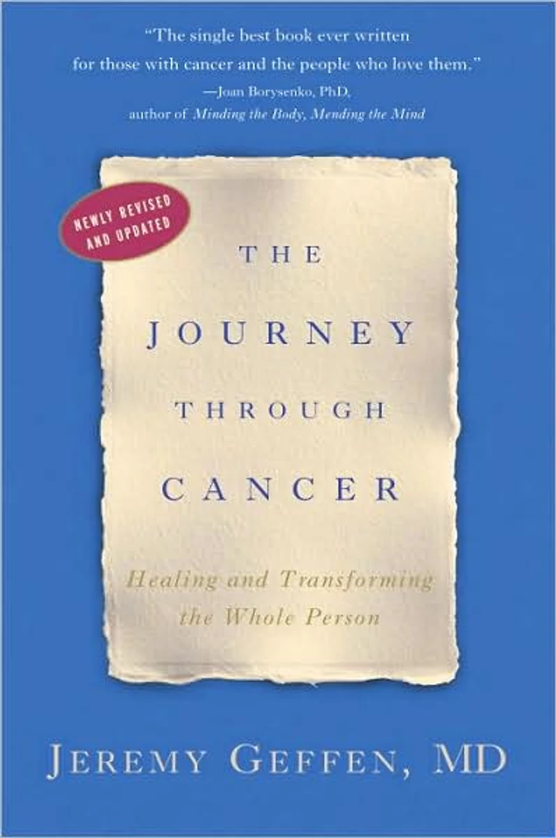 the Journey through Cancer: Healing and Transforming Whole Person