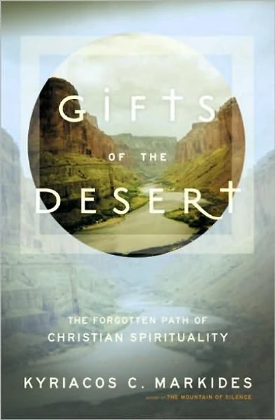 Gifts of The Desert: Forgotten Path Christian Spirituality