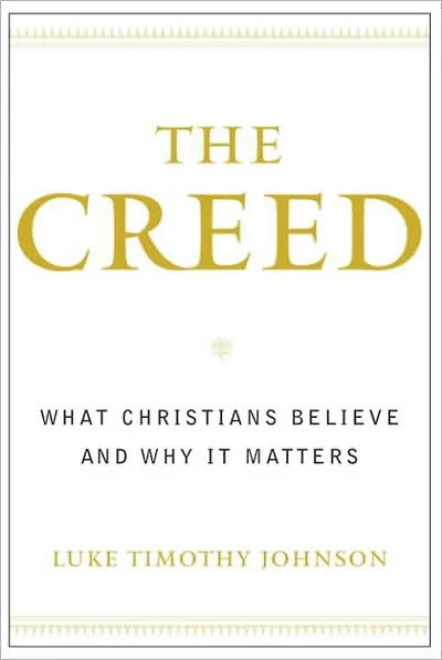 The Creed: What Christians Believe and Why it Matters