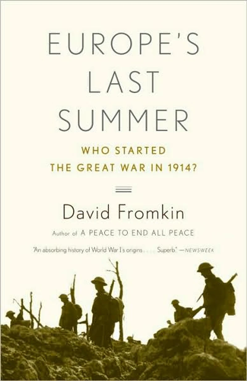 Europe's Last Summer: Who Started the Great War 1914?