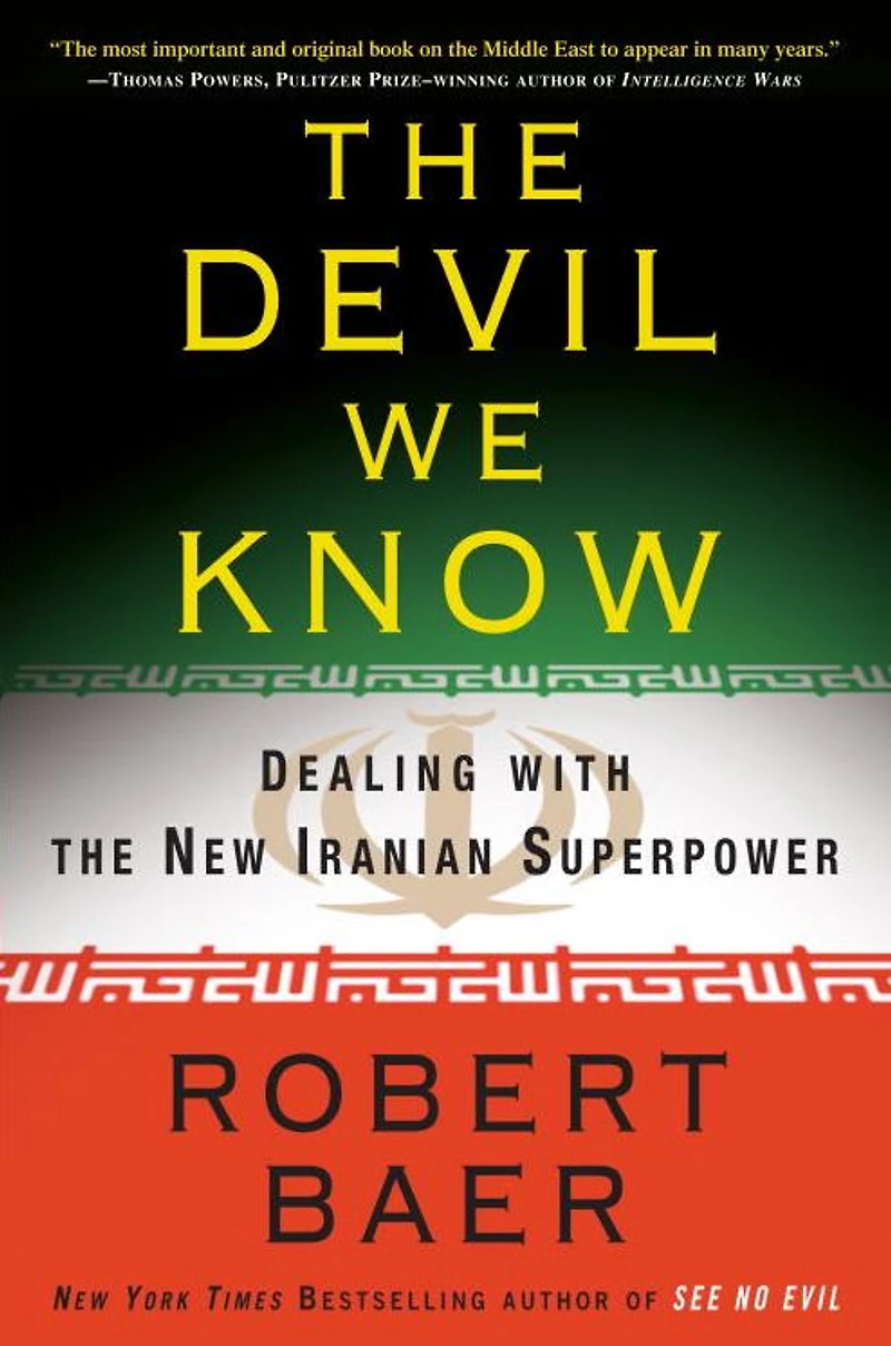 the Devil We Know: Dealing with New Iranian Superpower