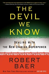 the Devil We Know: Dealing with New Iranian Superpower