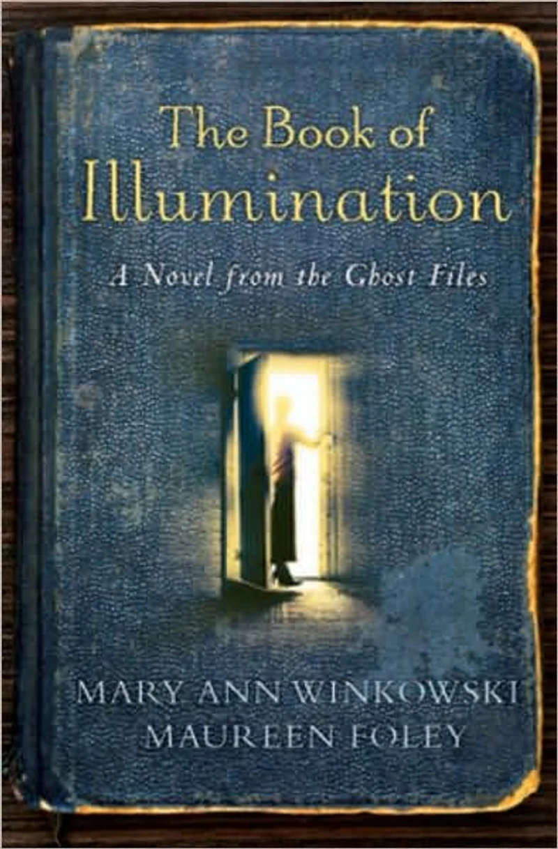 the Book of Illumination: A Novel from Ghost Files