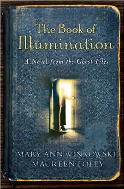 the Book of Illumination: A Novel from Ghost Files