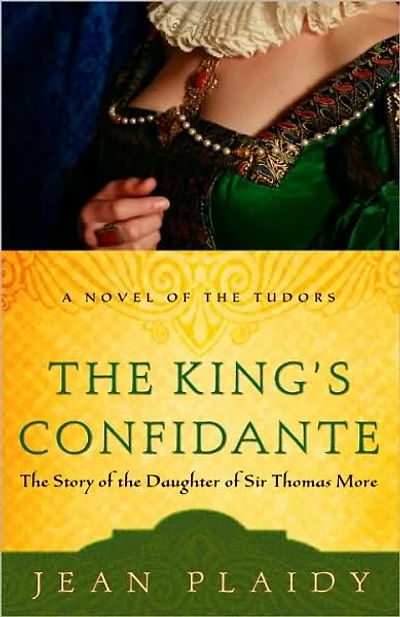 the King's Confidante: Story of Daughter Sir Thomas More