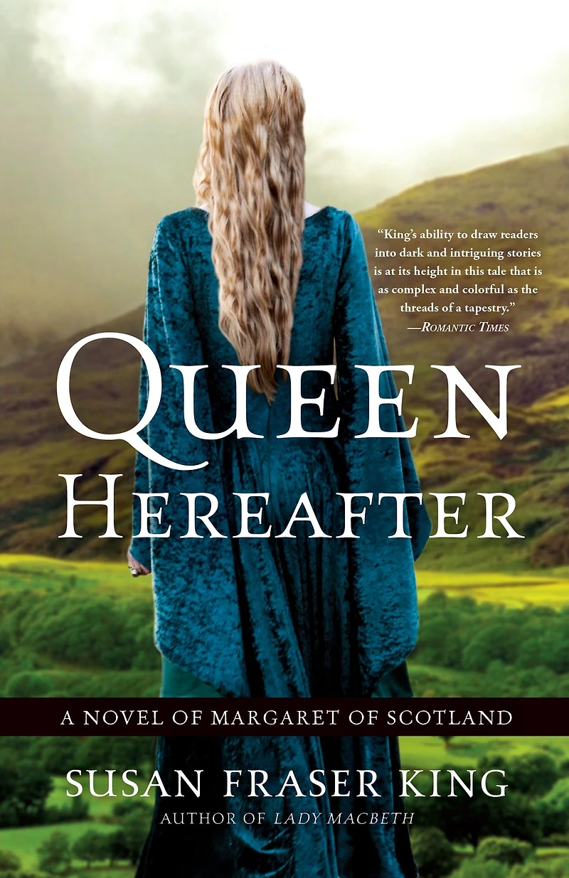 Queen Hereafter: A Novel of Margaret Scotland