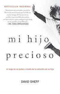 Mi hijo precioso: El viaje de un padre a través la adicción su / Beautiful Boy