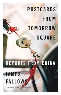 Postcards from Tomorrow Square: Reports China