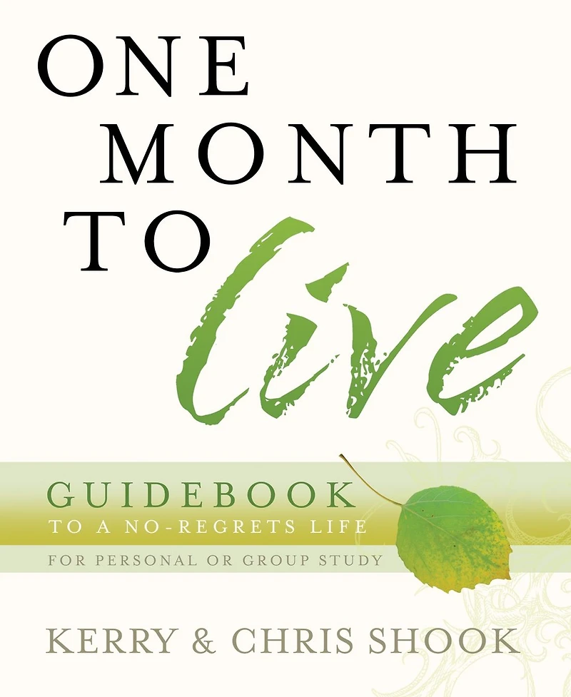 One Month To Live Guidebook: a No-Regrets Life