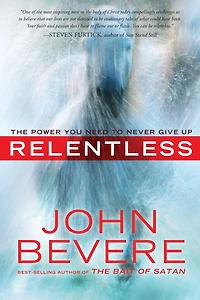Relentless: The Power You Need to Never Give Up