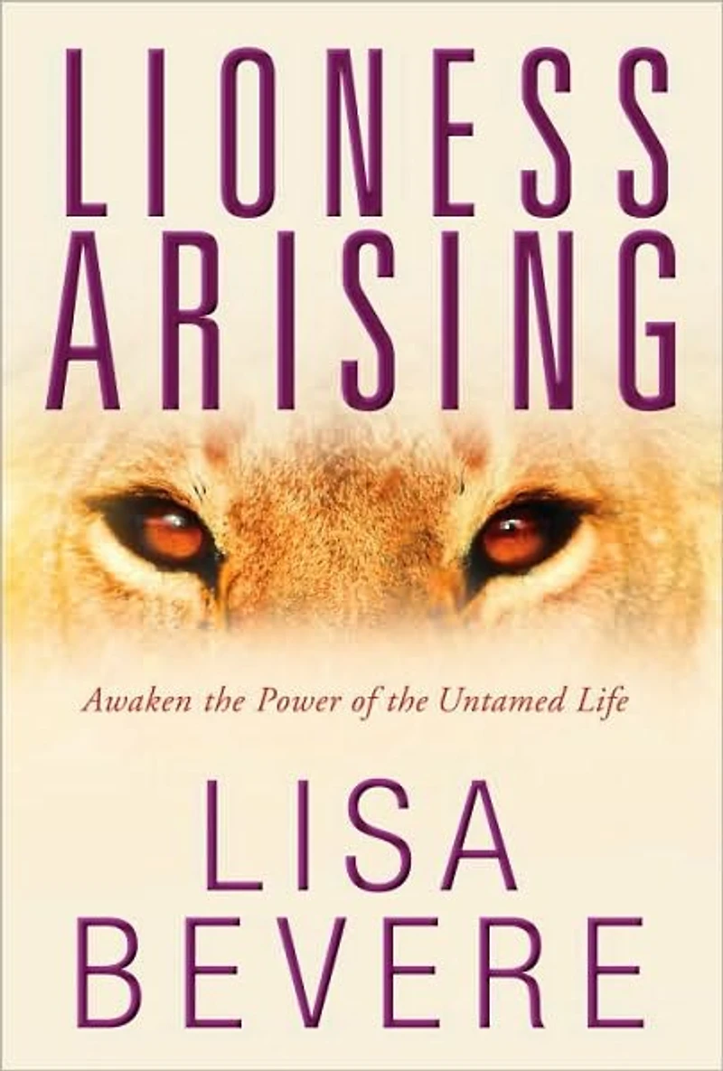 Lioness Arising: Wake Up and Change Your World