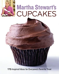 Martha Stewart's Cupcakes: 175 Inspired Ideas for Everyone's Favorite Treat: A Baking Book