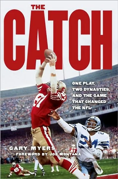 the Catch: One Play, Two Dynasties, and Game That Changed NFL