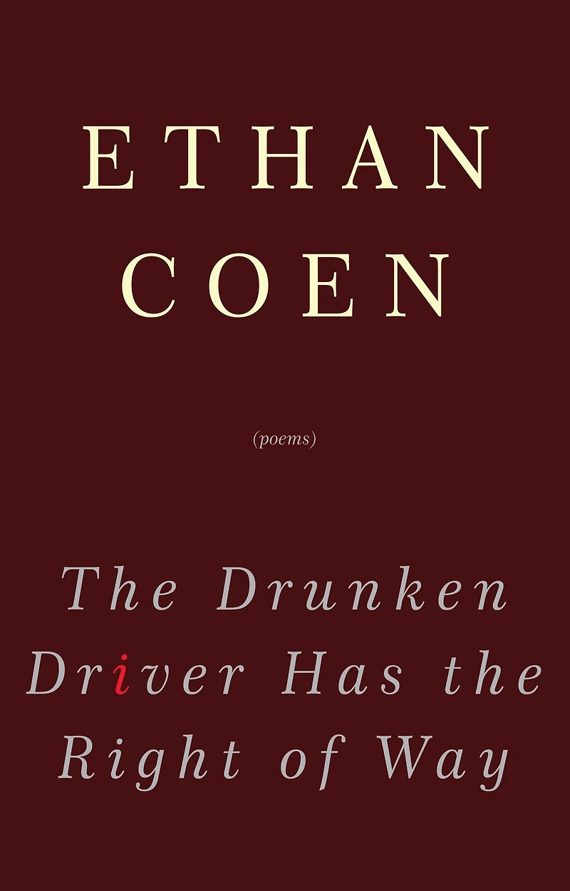 the Drunken Driver Has Right of Way: Poems