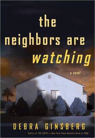 The Neighbors Are Watching: A Novel