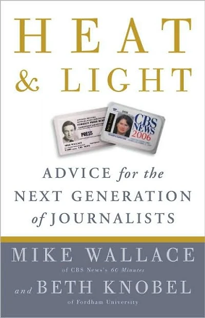Heat and Light: Advice for the Next Generation of Journalists