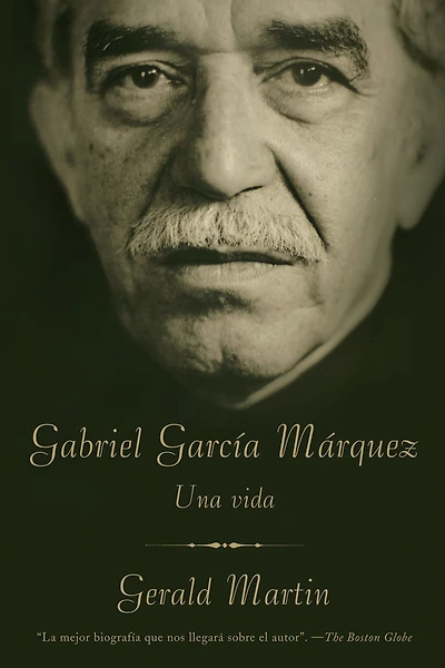 Gabriel García Márquez: Una vida