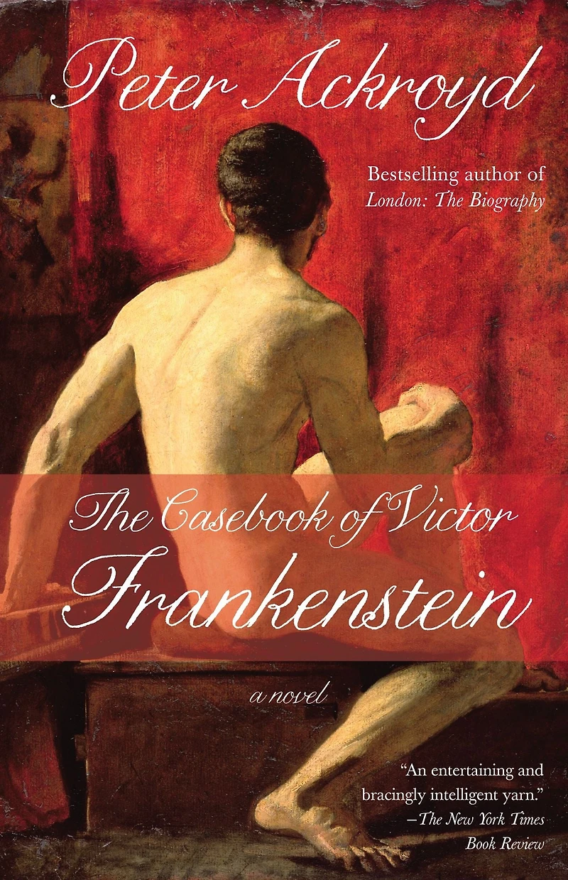 The Casebook of Victor Frankenstein: A Novel