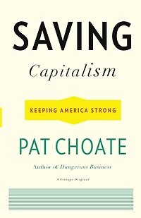 Saving Capitalism: Keeping America Strong