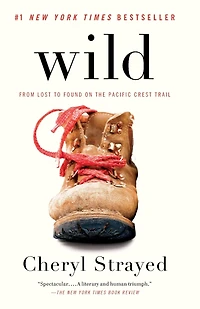 Wild: From Lost to Found on the Pacific Crest Trail