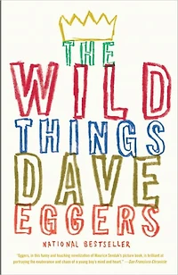 The Wild Things: A Novel