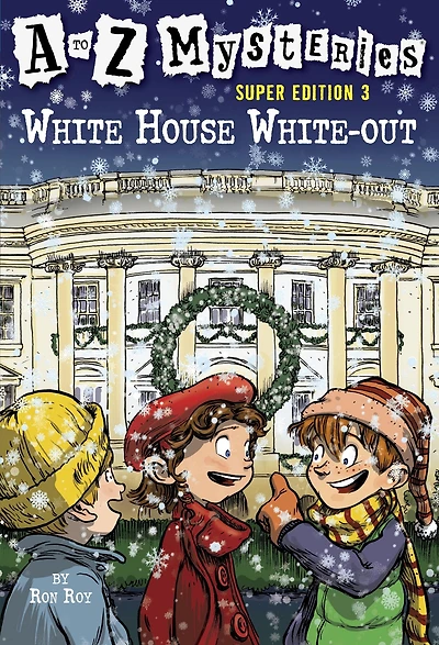 White House White-out (A to Z Mysteries Super Edition #3)
