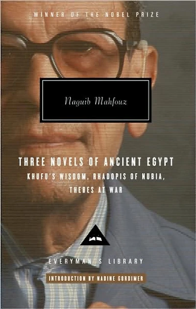 Three Novels of Ancient Egypt: Khufu's Wisdom/Rhadopis Nubia/Thebes at War