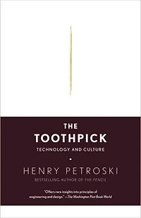 The Toothpick: Technology and Culture
