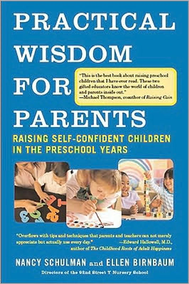 Practical Wisdom for Parents: Raising Self-Confident Children the Preschool Years
