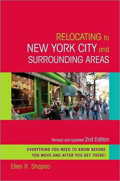 Relocating to New York City and Surrounding Areas: Revised Updated 2nd Edition