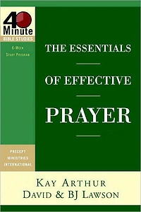 The Essentials of Effective Prayer
