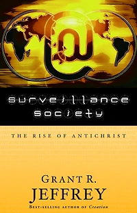Surveillance Society: The Rise of Antichrist