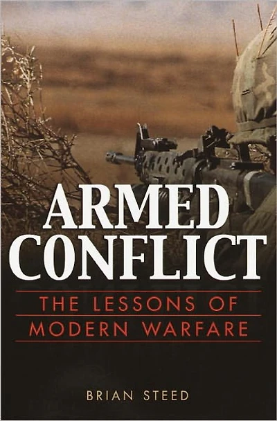 Armed Conflict: The Lessons of Modern Warfare