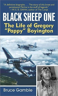 The Black Sheep One: Life of Gregory "Pappy" Boyington