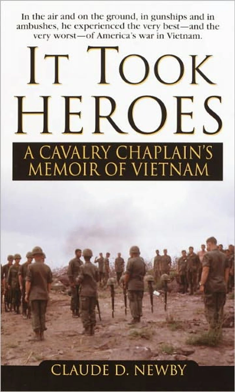 It Took Heroes: A Cavalry Chaplain's Memoir of Vietnam