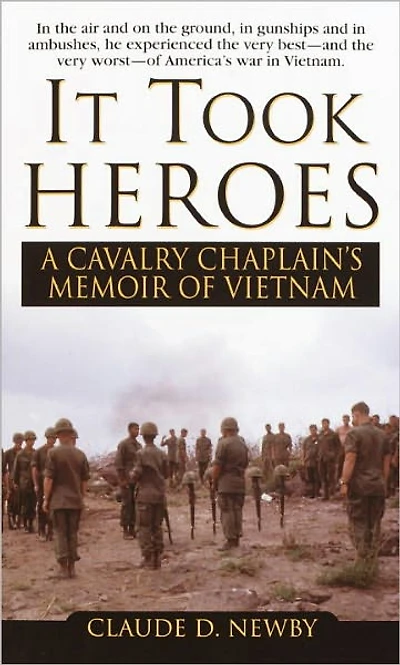 It Took Heroes: A Cavalry Chaplain's Memoir of Vietnam