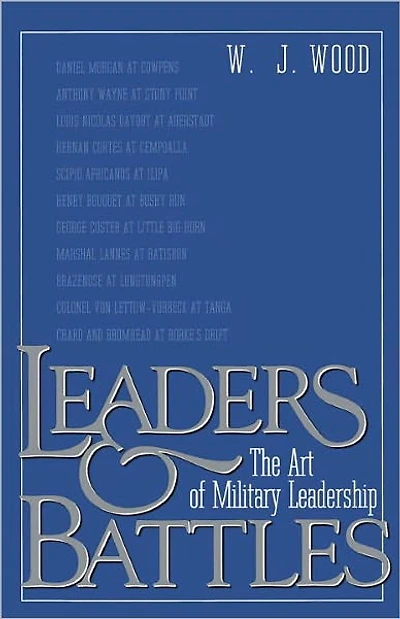 Leaders and Battles: The Art of Military Leadership