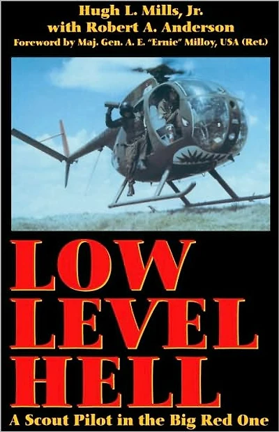 Low Level Hell: A Scout Pilot the Big Red One