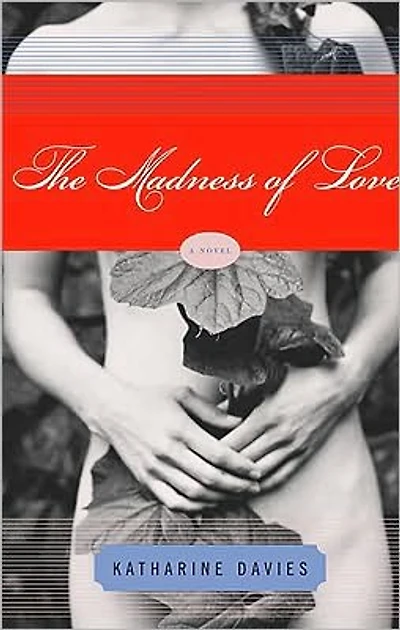 Madness of Love: A Novel