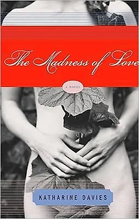 Madness of Love: A Novel