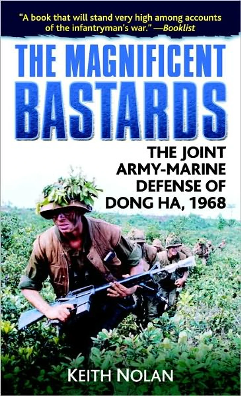 The Magnificent Bastards: Joint Army-Marine Defense of Dong Ha 1968