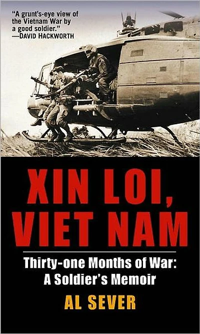 Xin Loi, Viet Nam: Thirty-one Months of War: A Soldier's Memoir