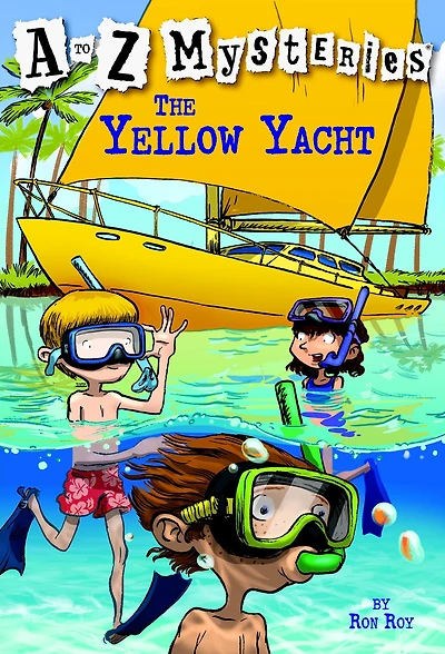 The Yellow Yacht (A to Z Mysteries Series #25)
