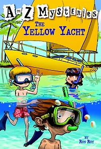 The Yellow Yacht (A to Z Mysteries Series #25)